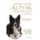 Honnan tudják a kutyák, mikor jön haza a gazdi?     14.95 + 1.95 Royal Mail